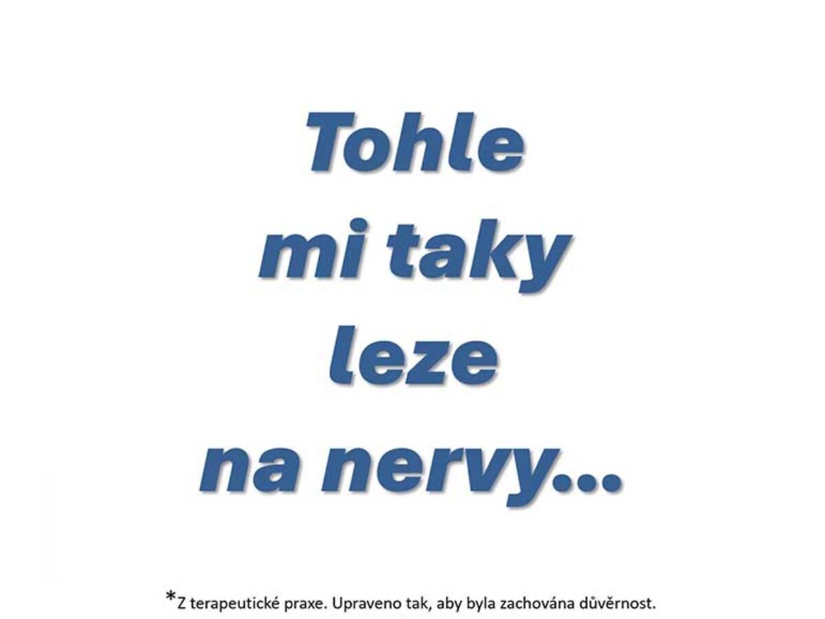 Tohle mi taky leze na nervy