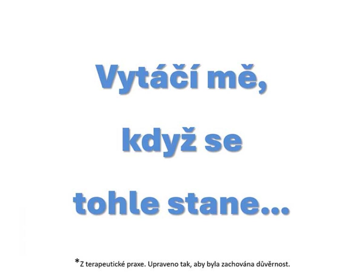 Co mě vytáčí